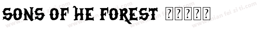 sons of he Forest字体转换